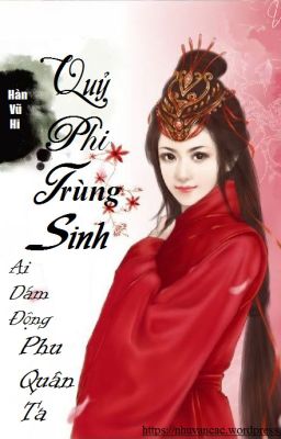 [Hoàn-đang chỉnh sửa] Quỷ phi trọng sinh- Ai dám đụng đến phu quân ta.