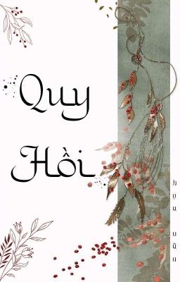 [Hoàn • Đồng Nhân MĐTS] [All Tiện] Quy Hồi