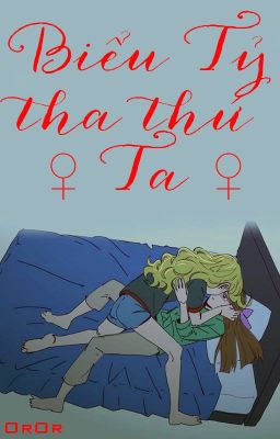 /HOÀN/GL/FUTA/PO18/ Biểu Tỷ Tha Thứ Ta - Oror