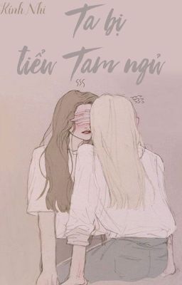 /HOÀN/GL/FUTA/PO18/ Ta Bị Tiểu Tam Ngủ - Kính Nhi