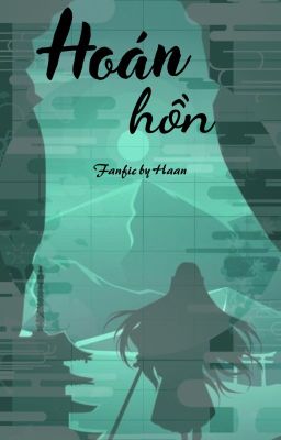 Hoán hồn [Fanfic of Muichiro x OC - Kimetsu no Yaiba]