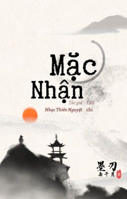 [HOÀN] Mặc Nhận - Nhạc Thiên Nguyệt