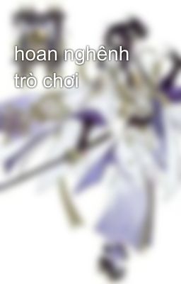 hoan nghênh trò chơi