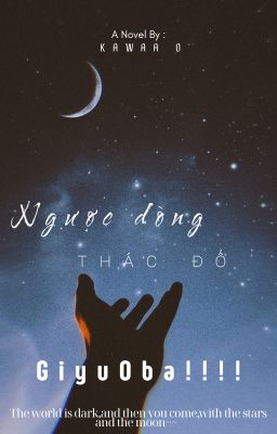 (Hoàn) Ngược Dòng Thác Đổ | GiyuOba |