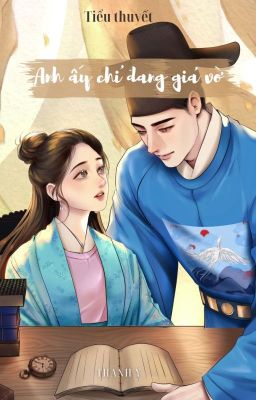 [Hoàn thành] Anh ấy chỉ đang giả vờ