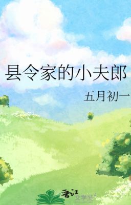 [HOÀN] Tiểu phu lang của huyện lệnh