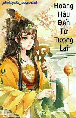 Hoàng Hậu Đến Từ Tương Lai