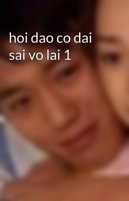 hoi dao co dai sai vo lai 1