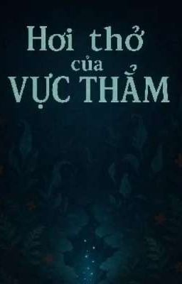 Hơi Thở Của Vực Thẳm 