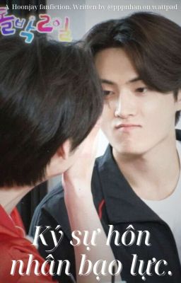 Hoonjay | Oneshot - Ký sự hôn nhân bạo lực