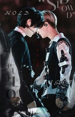[Hoonjay] Slow down, touch, pull out, hold tight