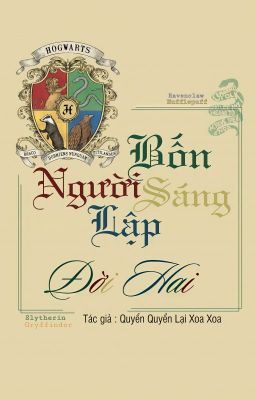 [ HP / DH ] Bốn Người Sáng Lập Đời Hai