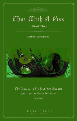 [ HP fanfic ] Thus With A Kiss, I Bind Thee