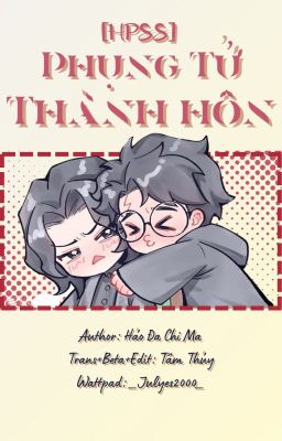 [HPSS|HOÀN] PHỤNG TỬ THÀNH HÔN
