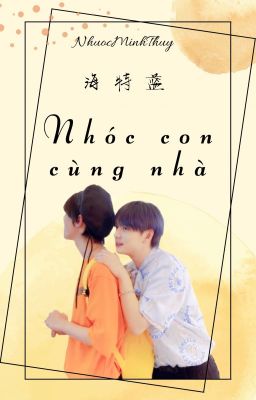 [HTL | FANFIC] Nhóc con cùng nhà