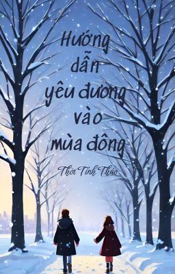 Hướng Dẫn Yêu Đương Vào Mùa Đông - Thời Tinh Thảo