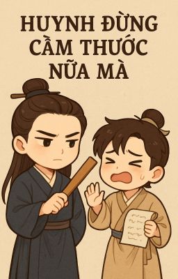 Huynh Đừng Cầm Thước Nữa Mà