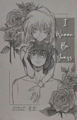 I Wanna Be Yours [ShinShi]