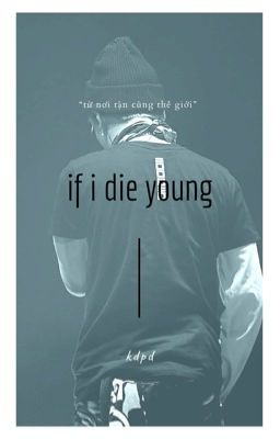 if i die young