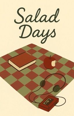 ⌞Immarcescible ☾⋆ 11:00 ⌝ Salad days