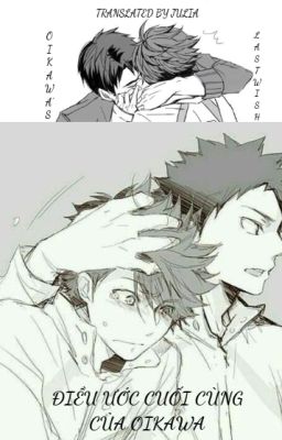 [IwaOi] Oikawa's last wish