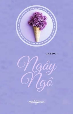 -jaedo-  Ngây Ngô