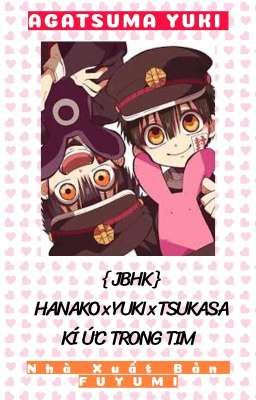 { JBHK } HANAKOxREADERxTSUKASA- KÍ ỨC TRONG TIM