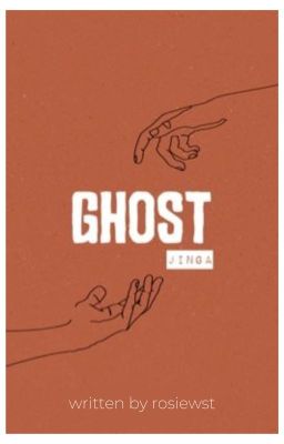 [Jinga||Hoàn] Ghost