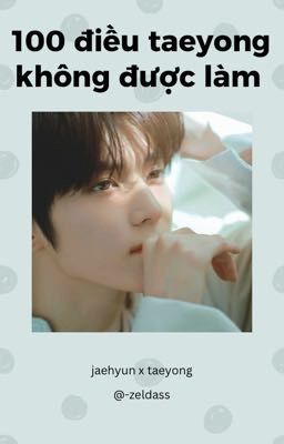 jjh × lty • 100 điều taeyong không được làm