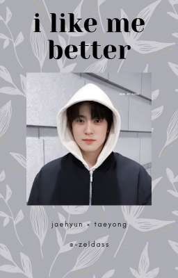 jjh × lty • i like me better || oneshot