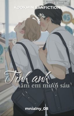 jjk.pjm | socialmedia!au | shortfic | tình anh năm em mười sáu