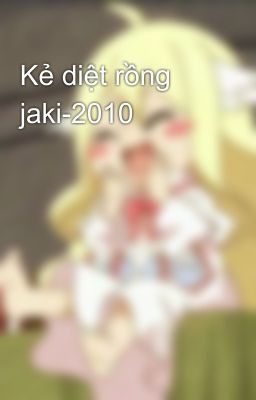 Kẻ diệt rồng jaki-2010