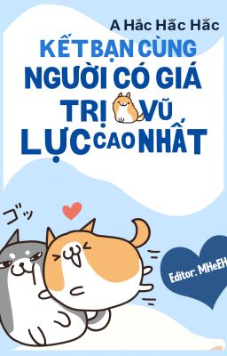 Kết Bạn Cùng Người Có Giá Trị Vũ Lực Cao Nhất