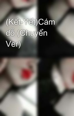 (Kết-Yết)Cám dỗ (Chuyển Ver)