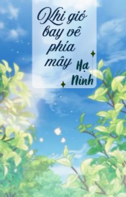 Khi gió bay về phía mây