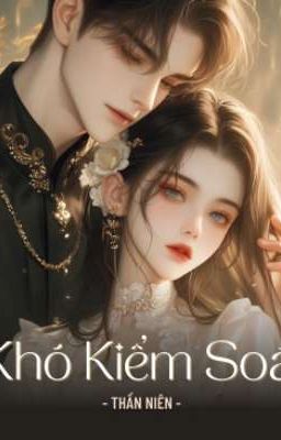Khó Dỗ Dành - Thần Niên