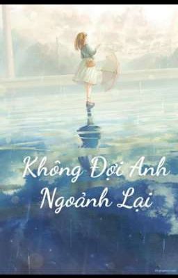 Không Đợi Anh Ngoảnh Lại