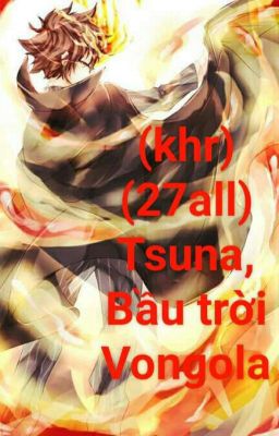 (Khr)(27all) Tsuna, Bầu trời Vongola