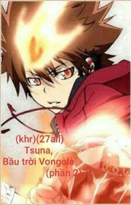 (khr)(27all) Tsuna, Bầu trời Vongola (phần 2)