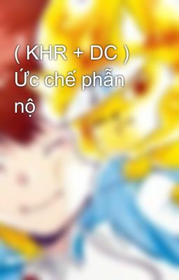 ( KHR + DC ) Ức chế phẫn nộ