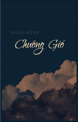 [Khưu Bính] Chuông gió