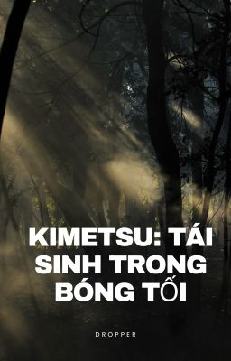 Kimetsu: Tái sinh trong bóng tối