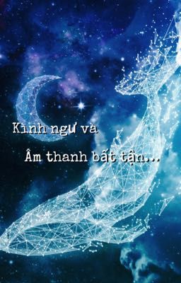 Kình ngư và âm thanh bất tận 