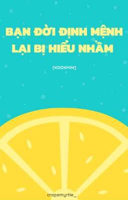 [KM] Bạn Đời Định Mệnh Lại Bị Hiểu Lầm