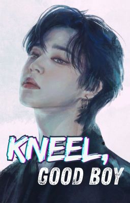 [Kookmin | H+] KNEEL, GOOD BOY