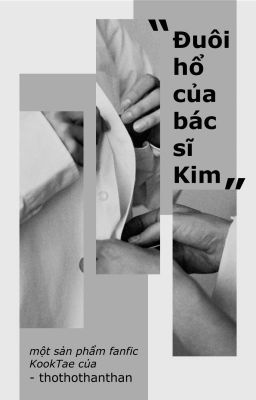 kooktae| Đuôi hổ của bác sĩ Kim