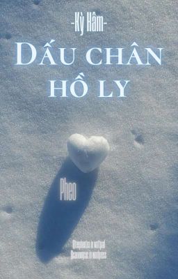 |Kỳ Hâm| Dấu chân hồ ly