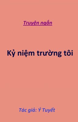 Kỷ niệm trường tôi