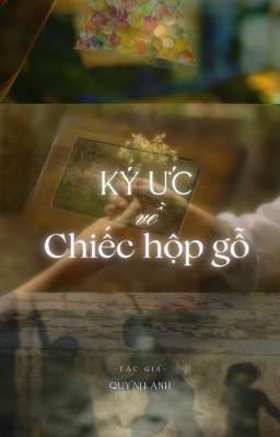 Ký ức về chiếc hộp gỗ