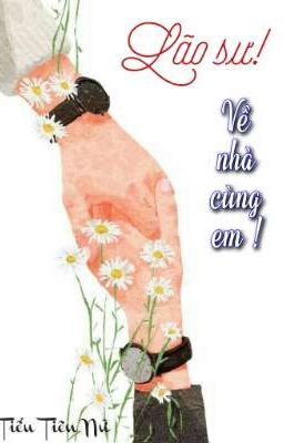Lão sư ! Về nhà cùng em 